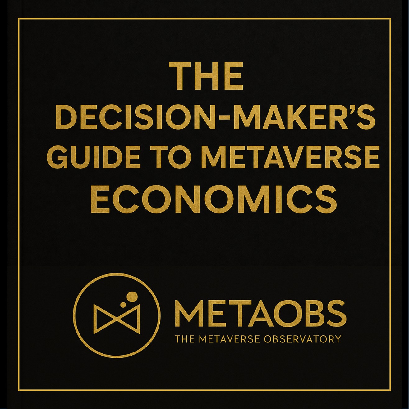 The Decision-Maker’s Guide to Metaverse Economics — MetaObs (official book cover)